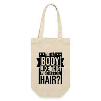 Who Needs Hair Spruch - Geschenkbeutel für Flaschen - Natur - Vorne