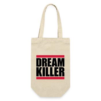 dream killer Pessimisten Zitat - Geschenkbeutel für Flaschen - Natur - Vorne