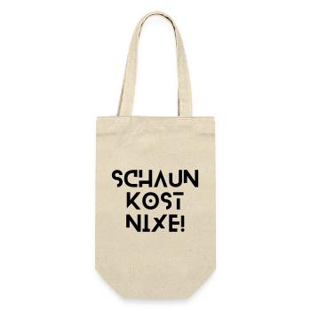 Schaun kost nix - bayerischer Spruch - Geschenkbeutel für Flaschen - Natur - Vorne