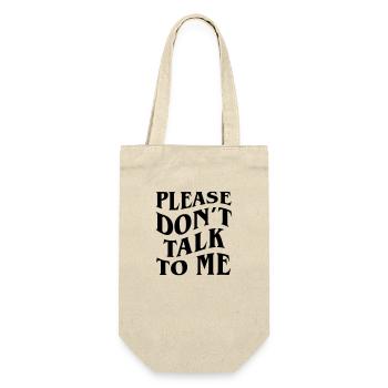 s'il te plaît, ne me parle pas - Sac à bouteille - nature - Devant