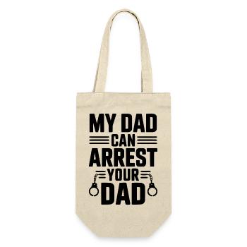 My Dad Can Arrest Your Dad - Gift Bag for Bottles - nature - Front