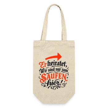 Er Heiratet Wir Saufen Hochzeit - Geschenkbeutel für Flaschen - Natur - Vorne