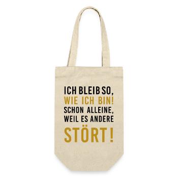 Ich bleib so ... weil es andere stört, lustiger Sp - Geschenkbeutel für Flaschen - Natur - Vorne