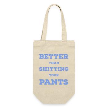 Better than shit in your pants... - Gift Bag for Bottles - nature - Front
