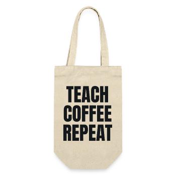 Teach Coffee Repeat - Gift pour enseignants - Sac à bouteille - nature - Devant