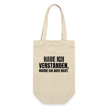 Habe Ich Verstanden Mache Ich Aber Nicht Egal Nein - Geschenkbeutel für Flaschen - Natur - Vorne