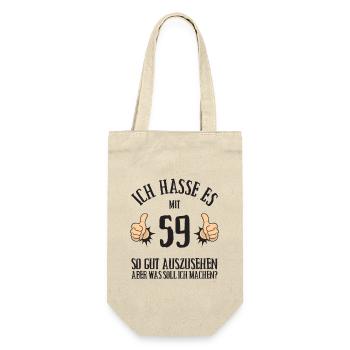 Ich hasse es mit 59 so gut auszusehen Geburtstag - Geschenkbeutel für Flaschen - Natur - Vorne