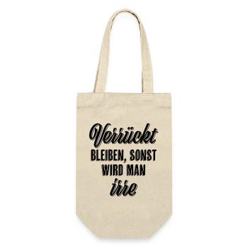 Verrückt bleiben sonst wird man irre - Geschenkbeutel für Flaschen - Natur - Vorne