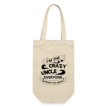I m The Crazy Uncle Everyone Warned You About 4 - Geschenkbeutel für Flaschen - Natur - Vorne