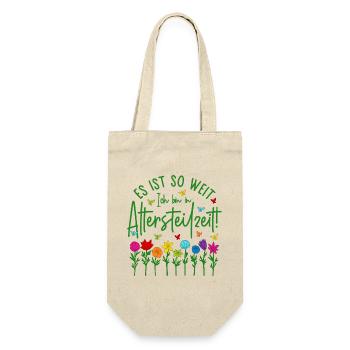 Es ist so weit Ich bin in Altersteilzeit - Blumen - Geschenkbeutel für Flaschen - Natur - Vorne