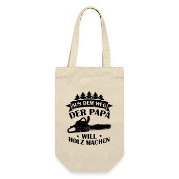 Aus Dem Weg Der Papa Will Holz Machen Förster Wald - Geschenkbeutel für Flaschen - Natur - Vorne