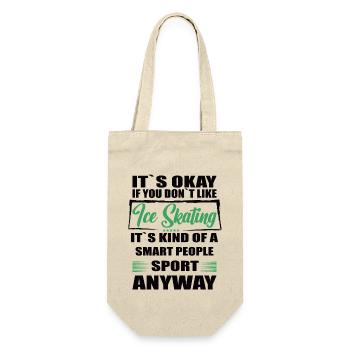 It's Okay If You Don't Like ice skating - Geschenkbeutel für Flaschen - Natur - Vorne
