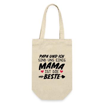 Papa Ich sind uns Einig Mama ist die Beste - Geschenkbeutel für Flaschen - Natur - Vorne