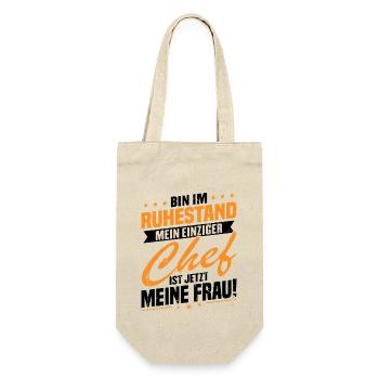 Bin im ruhestand chef ist jetzt meine frau! - Geschenkbeutel für Flaschen - Natur - Vorne