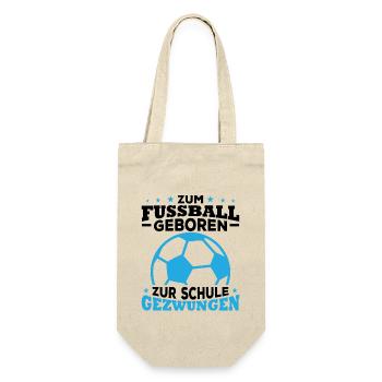Zum fussball geboren zur schule gezwungen - Geschenkbeutel für Flaschen - Natur - Vorne