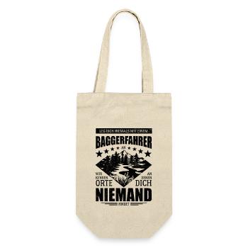 Leg dich nicht mit einem Baggerfahrer an - Spruch - Geschenkbeutel für Flaschen - Natur - Vorne