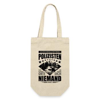 Leg dich nicht mit einem Polizisten an - Spruch - Geschenkbeutel für Flaschen - Natur - Vorne