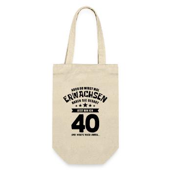 Auch du wirst mal erwachsen, 40 Jahre, Geschenk - Geschenkbeutel für Flaschen - Natur - Vorne