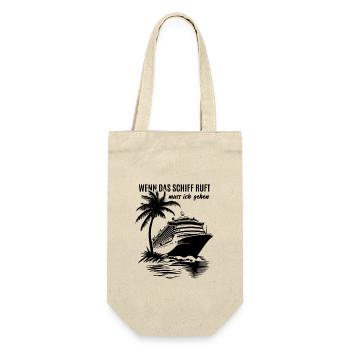 Wenn das Schiff ruft muss ich gehen - Kreuzfahrt - Geschenkbeutel für Flaschen - Natur - Vorne