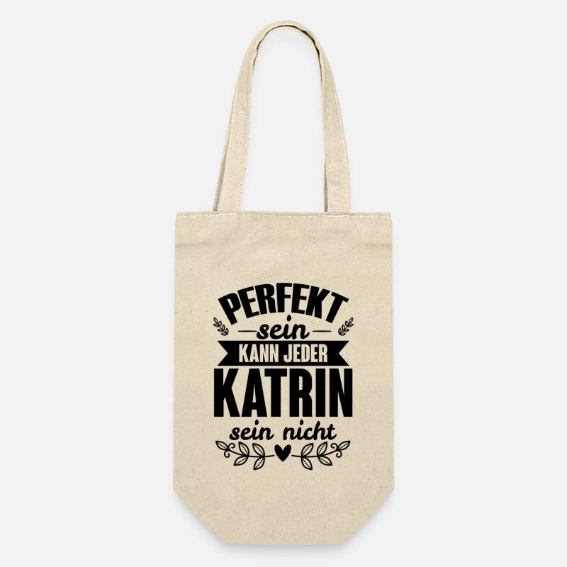 Katrin - Perfekt Sein Kann Jeder Katrin Nicht - Geschenkbeutel für Flaschen - Natur