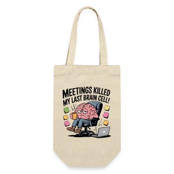 Meetings Killed My Last Brain Cell – Lustiges Büro - Geschenkbeutel für Flaschen - Natur - Vorne