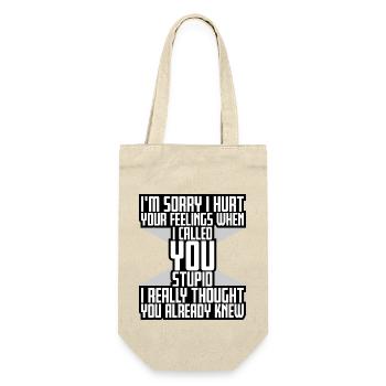 Es tut mir leid, dass ich deine Gefühle verletzt habe, ich habe dich dumm genannt - Geschenkbeutel für Flaschen - Natur - Vorne