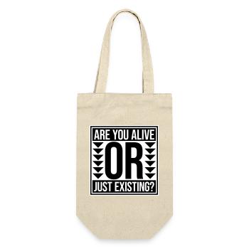 Are You Alive Or Just Existing Thoughtful Saying - Gift Bag for Bottles - nature - Front