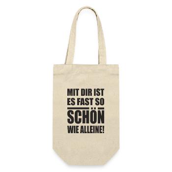 Mit Dir ist es fast so schön - lustiger Spruch - Geschenkbeutel für Flaschen - Natur - Vorne