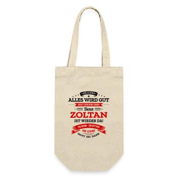 ALLES WIRD GUT, DIE LEGENDE ZOLTAN IST DA - Geschenkbeutel für Flaschen - Natur - Vorne