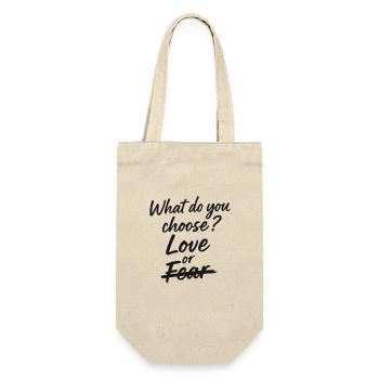 What Do You Choose? – Love Not Fear - Geschenkbeutel für Flaschen - Natur - Vorne