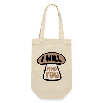 Pilz I Will Find You Lustig Humor Spruch - Gift Bag for Bottles - nature - Front