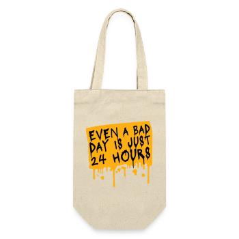 Even A Bad Day Is Just 24 Hours Motivierend Spruch - Geschenkbeutel für Flaschen - Natur - Vorne