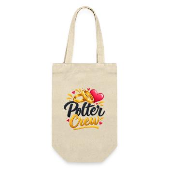 Polter Crew , Polterabend Shirt - Geschenkbeutel für Flaschen - Natur - Vorne