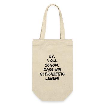 EY VOLL SCHÖN DASS WIR GLEICHZEITIG LEBEN, LIEBE - Geschenkbeutel für Flaschen - Natur - Vorne