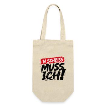 ’N Scheiss muss ich! – Freches Statement - Geschenkbeutel für Flaschen - Natur - Vorne