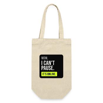 Mama, ich kann nicht pausieren. Es ist online. - Geschenkbeutel für Flaschen - Natur - Vorne