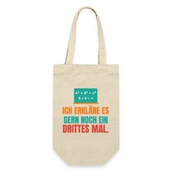 Ich erkläre es gern noch ein drittes Mal – Lehrer - Geschenkbeutel für Flaschen - Natur - Vorne