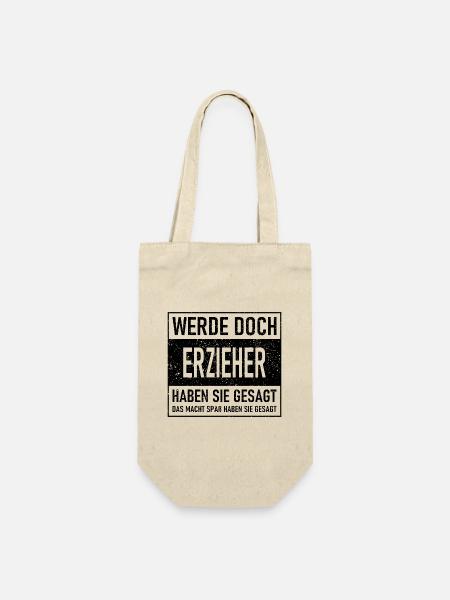 Werde doch Erzieher haben sie gesagt - Das macht S - Geschenkbeutel für Flaschen - Natur