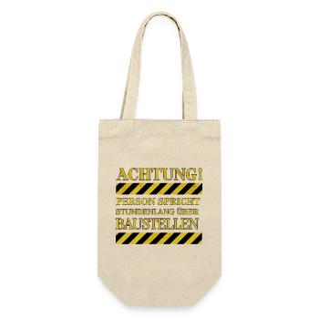 Attention: Person talks for hours about construction sites - Gift Bag for Bottles - nature - Front