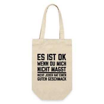 Es ist Ok wenn du mich nicht magst lustige Sprüche - Geschenkbeutel für Flaschen - Natur - Vorne