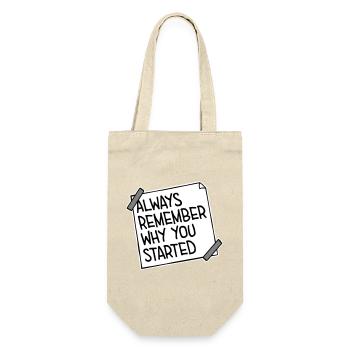 Always Remember Why You Started Motivation Saying - Gift Bag for Bottles - nature - Front