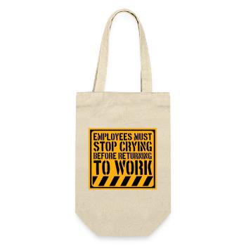 Stop Crying Before Returning to Work Spruch Logo - Geschenkbeutel für Flaschen - Natur - Vorne