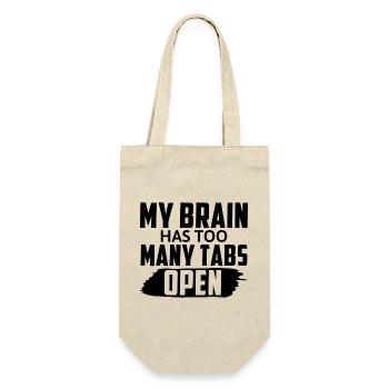 My Brain Has Too Many Tabs Open Funny Saying - Gift Bag for Bottles - nature - Front