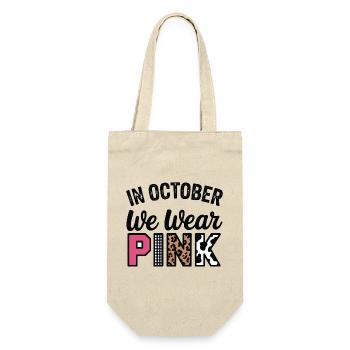 Rosa Oktober: Im Oktober tragen wir Pink - Geschenkbeutel für Flaschen - Natur - Vorne