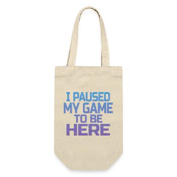 Ich habe mein Spiel, um hier zu sein, Gamer-Geschenk pausiert - Geschenkbeutel für Flaschen - Natur - Vorne