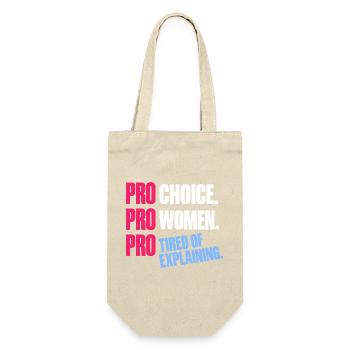 Pro Choice Pro Women Pro Tired Of Explaining - Geschenkbeutel für Flaschen - Natur - Vorne