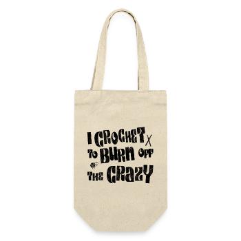 I crochet to burn off the crazy - Gift Bag for Bottles - nature - Front