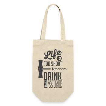 Life Is Too Short Drink Good Wine - Geschenkbeutel für Flaschen - Natur - Vorne