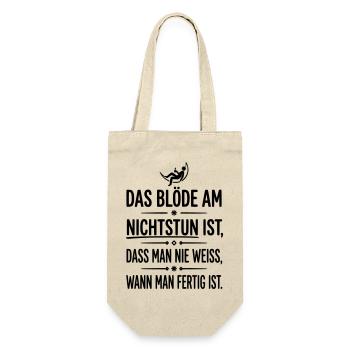 das blöde am nichtstun - Geschenkbeutel für Flaschen - Natur - Vorne