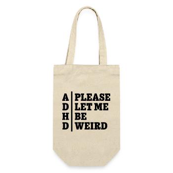 ADHD Please let me be weird - Statement Design - Geschenkbeutel für Flaschen - Natur - Vorne